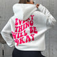 Every Thing Will Be Okay Creative Letter Hoody Female Casual Pocket Hoodie Fashion Loose Clothes Warm Comfortable Pullover