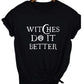 Witches Do It Printed Short Sleeve T-shirt